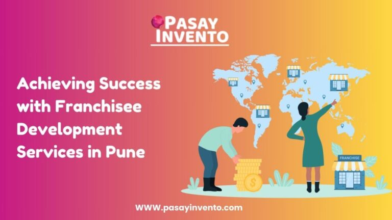 Achieving Success With Franchisee Development Services In Pune